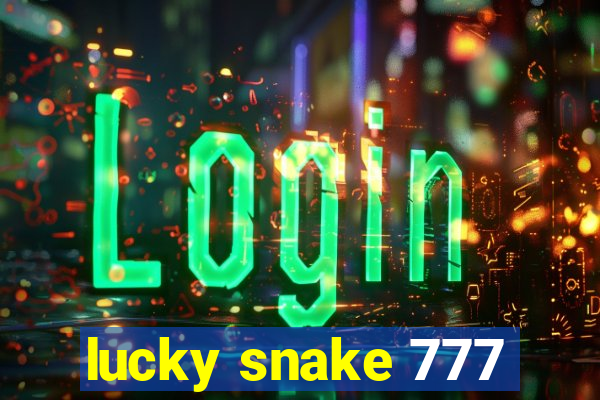 lucky snake 777